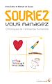 Télécharger le livre :  Souriez, vous managez : Chroniques de l'entreprise humaniste