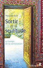 Télécharger le livre :  Sortir de la seulitude : Le temps de la consolation