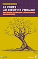 Télécharger le livre :  Le corps au cœur de l'homme : Une vision globale de l'être humain en évolution