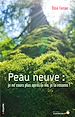 Télécharger le livre :  Peau Neuve : je ne cours plus après la vie, je la ressens !