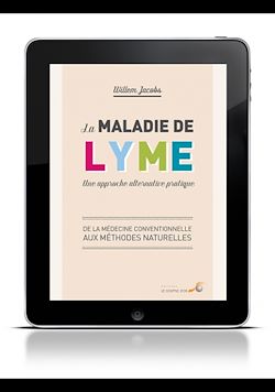 Télécharger le livre :  La maladie de Lyme : une approche alternative pratique