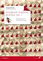 Télécharger le livre :  Enseignant trappeur, pourquoi pas !