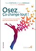 Télécharger le livre :  Osez...ça change tout !