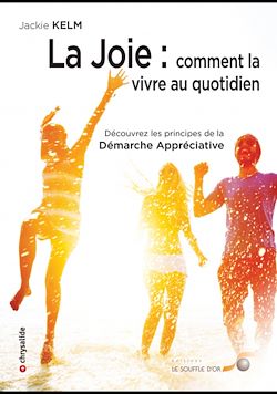 Télécharger le livre :  La joie : comment la vivre au quotidien