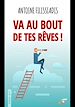 Télécharger le livre :  Va au bout de tes rêves !
