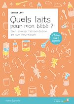 Télécharger le livre :  Quels laits pour mon bébé ? - 2ème édition