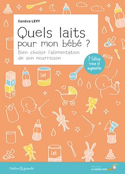 Télécharger le livre :  Quels laits pour mon bébé ? - 2ème édition