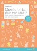 Télécharger le livre :  Quels laits pour mon bébé ? - 2ème édition