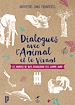 Télécharger le livre :  Dialogues avec l'animal et le vivant : Les animaux ne nous regarderont plus comme avant