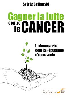 Télécharger le livre :  Gagner la lutte contre le cancer : La découverte dont la République n'a pas voulu
