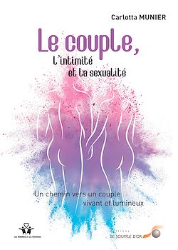 Télécharger le livre :  Le couple, l'intimité et la sexualité