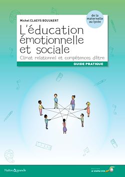 Télécharger le livre :  L'éducation émotionnelle et sociale : Climat relationnel et compétences d'être