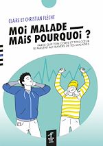 Télécharger le livre :  Moi malade, mais pourquoi ?