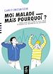 Télécharger le livre :  Moi malade, mais pourquoi ?
