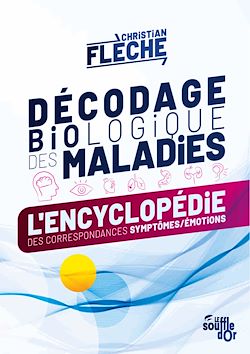 Télécharger le livre :  Décodage biologique des maladies : L'encyclopédie des correspondances symptômes-émotions