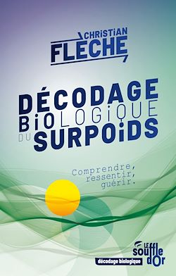 Télécharger le livre :  Décodage biologique du surpoids : Comprendre, ressentir, guérir