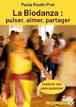 Télécharger le livre :  La Biodanza : pulser, aimer, partager
