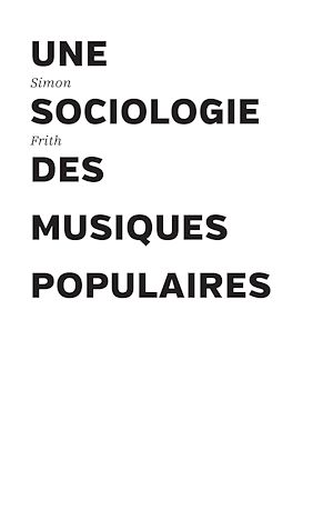 Téléchargez le livre :  Une sociologie des musiques populaires