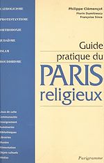 Télécharger le livre :  Guide pratique du Paris religieux