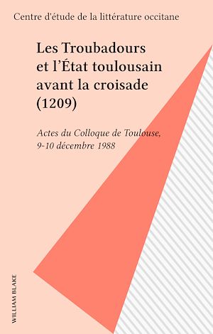 Téléchargez le livre :  Les Troubadours et l'État toulousain avant la croisade (1209)