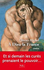 Télécharger le livre :  A Dieu la France