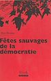 Télécharger le livre :  Fêtes sauvages de la démocratie : violence et société dans les années 90