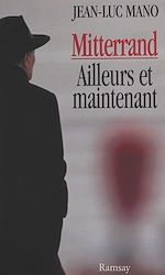 Download this eBook Mitterrand, ailleurs et maintenant