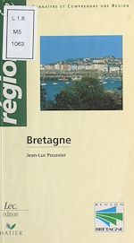 Télécharger le livre :  Bretagne : Connaître et comprendre une région