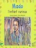 Télécharger le livre :  Mado, l'enfant curieux