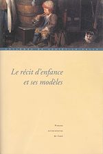 Download this eBook Le Récit d'enfance et ses modèles