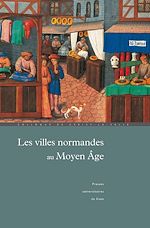 Download this eBook Les Villes normandes au Moyen Âge
