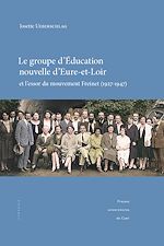 Télécharger le livre :  Le groupe d'Éducation nouvelle d'Eure-et-Loir et l'essor du mouvement Freinet (1927-1947)