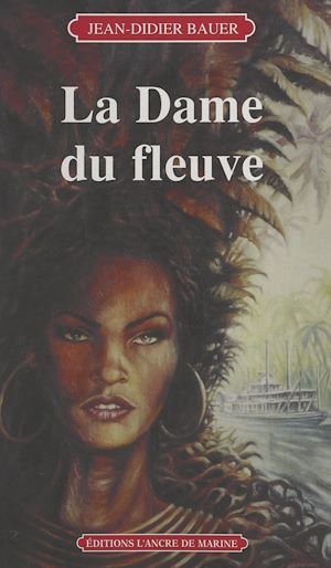 Téléchargez le livre :  La dame du fleuve