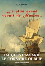 Télécharger le livre :  Jacques Cassard, le Corsaire oublié