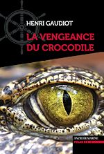 Télécharger le livre :  La vengeance du crocodile