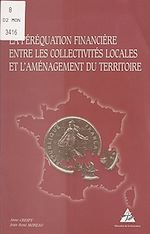Télécharger le livre :  La Péréquation financière entre les collectivités locales et l'aménagement du territoire
