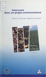Télécharger le livre :  Intervenir dans un projet environnement : place et rôle de l'agent territorial