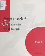Télécharger le livre :  Sport et société (2) : Sport et médias, sport et argent