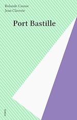Télécharger le livre :  Port Bastille
