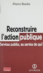 Télécharger le livre :  Reconstruire l'action publique