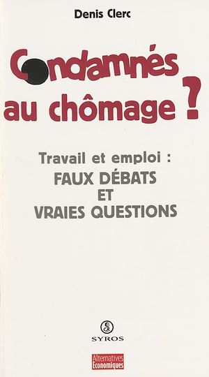 Téléchargez le livre :  Condamnés au chômage ?