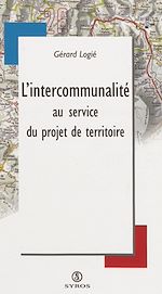 Télécharger le livre :  L'intercommunalité au service du projet de territoire
