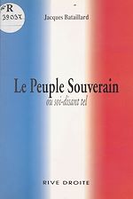 Télécharger le livre :  Le Peuple souverain ou soi-disant tel