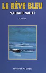 Télécharger le livre :  Le rêve bleu