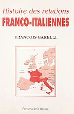 Télécharger le livre :  Histoire des relations franco-italiennes
