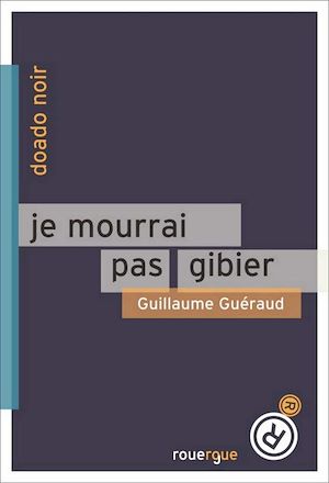 Download the eBook: Je mourrai pas gibier