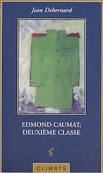 Télécharger le livre :  Edmond Caumat, deuxième classe