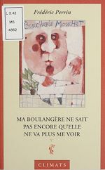 Télécharger le livre :  Ma boulangère ne sait pas encore qu'elle ne va plus me voir
