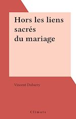 Télécharger le livre :  Hors les liens sacrés du mariage
