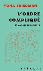 Download this eBook L'ordre compliqué et autres fragments